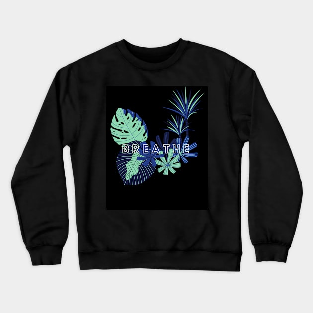 Breathe Crewneck Sweatshirt by Faeblehoarder